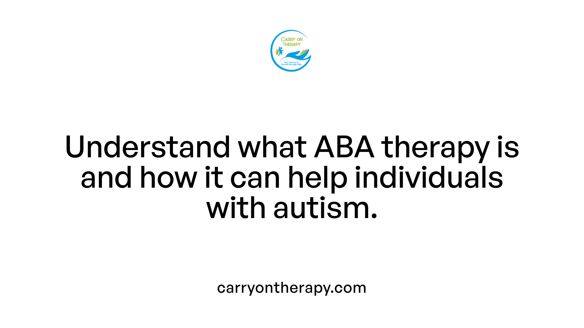 Understand what ABA therapy is and how it can help individuals with autism.