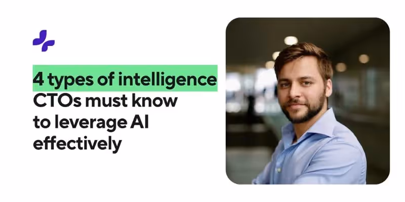 Jonathan im blauen Hemd, Text über 4 Arten von Intelligenz, die CTOs benötigen, um KI effektiv zu nutzen.