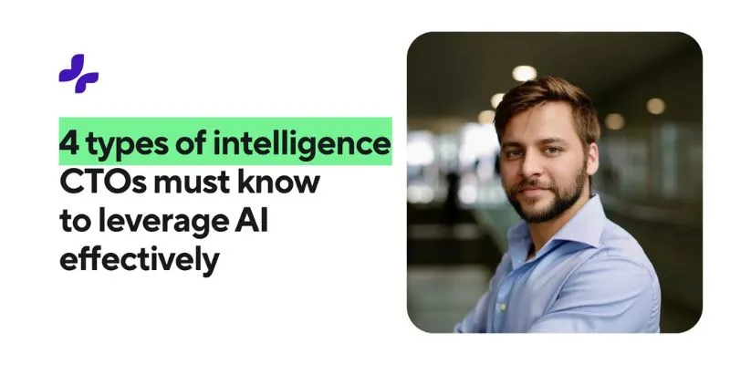 Jonathan in blue shirt, text about 4 types of intelligence CTOs need to leverage AI effectively.
