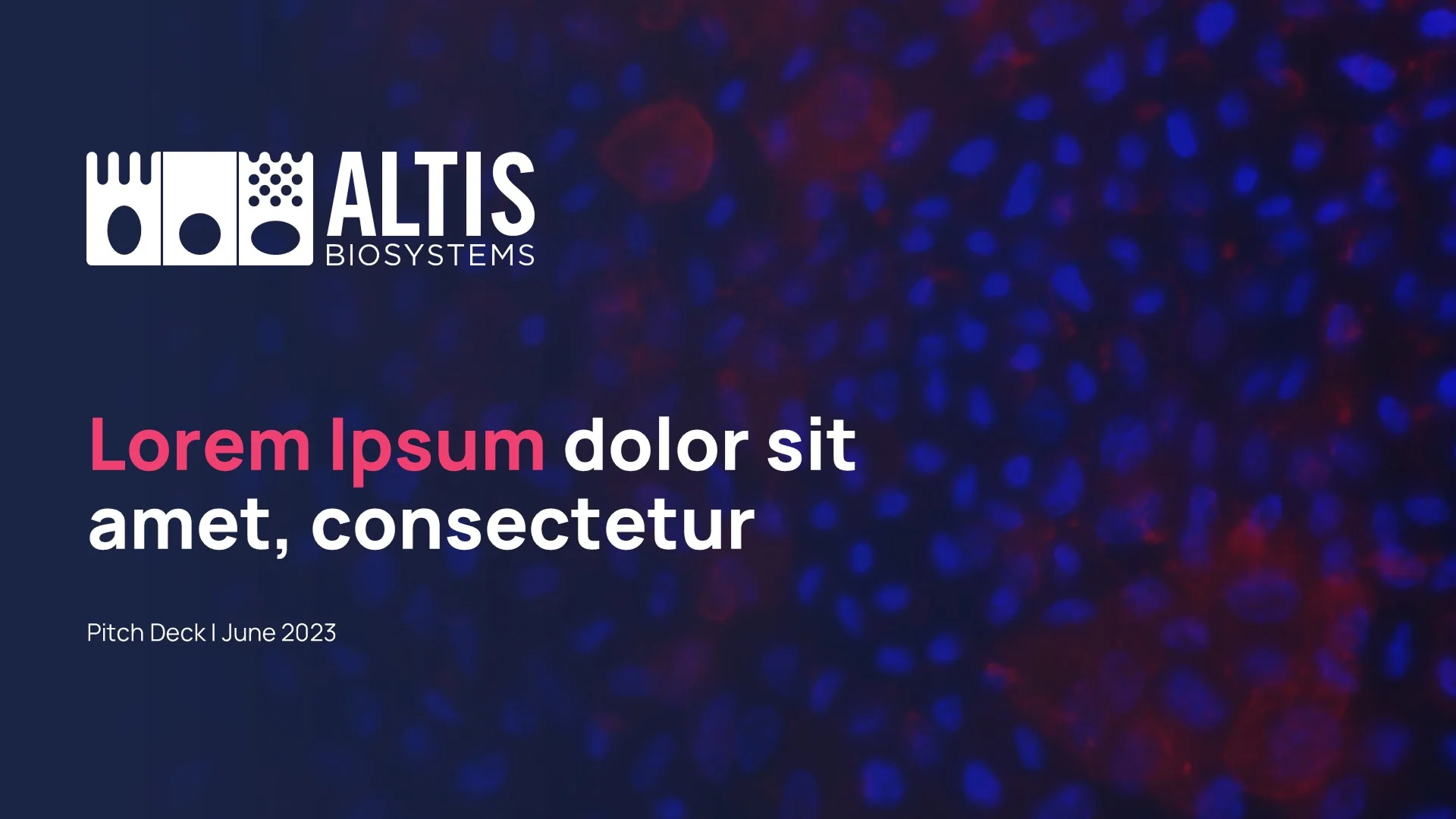 Title slide for a biotech pitch deck by Altis Biosystems, designed for a Series A pitch deck in June 2023, featuring a vibrant, branded background with cellular imagery, optimized for the best Series A pitch deck clarity and elegance.