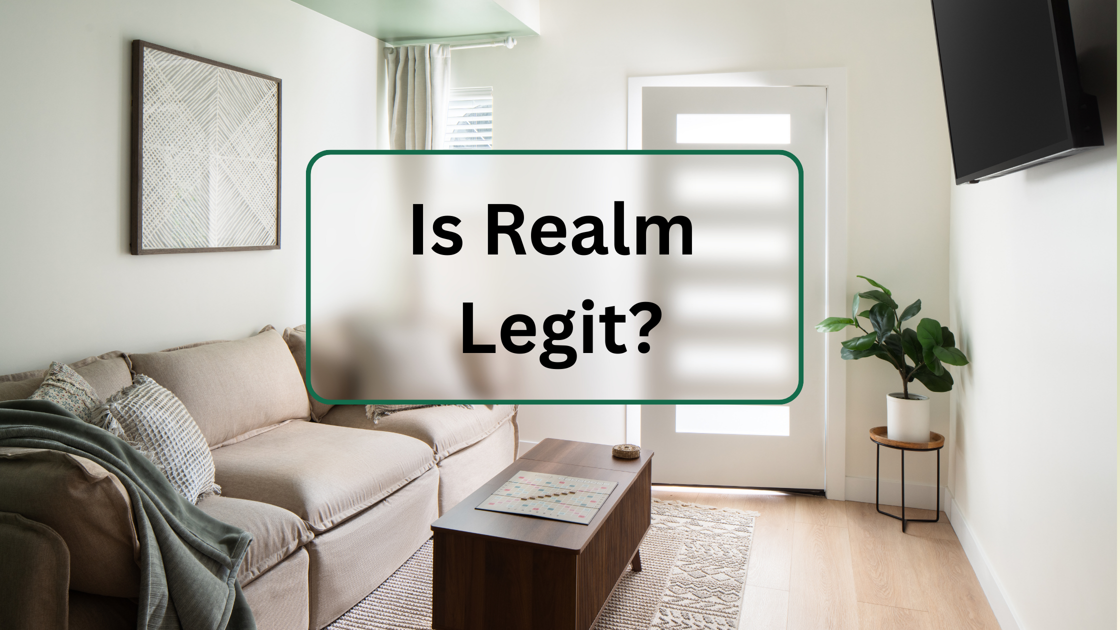 Living room with beige sofa and coffee table featuring text overlay “Is Realm Legit?”.