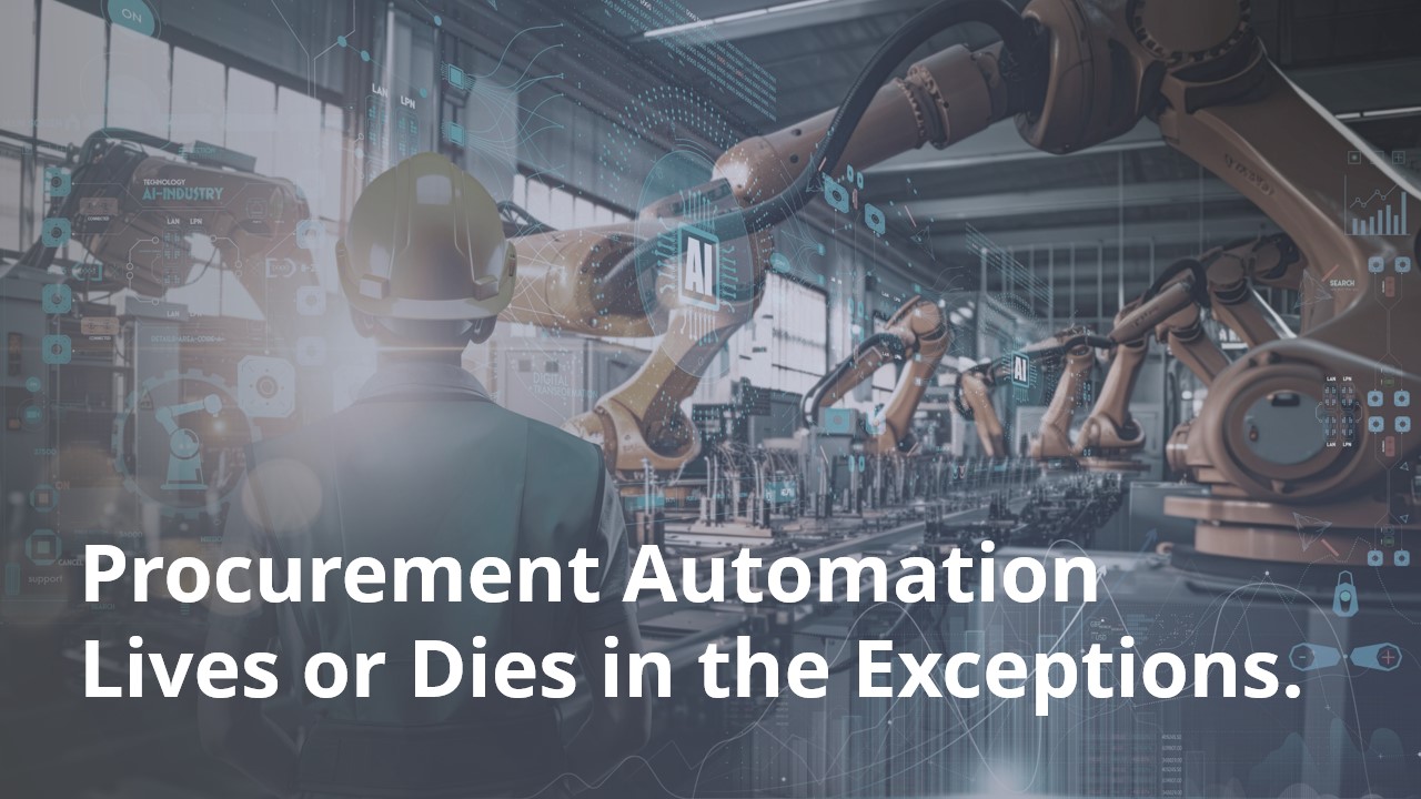 Robot arms on a factory production line, with the title “Procurement Automation Lives or Dies in the Exceptions”
