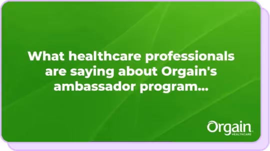 white text on green backdrop reading 'what healthcare professionals are saying about orgain's ambassador program'
