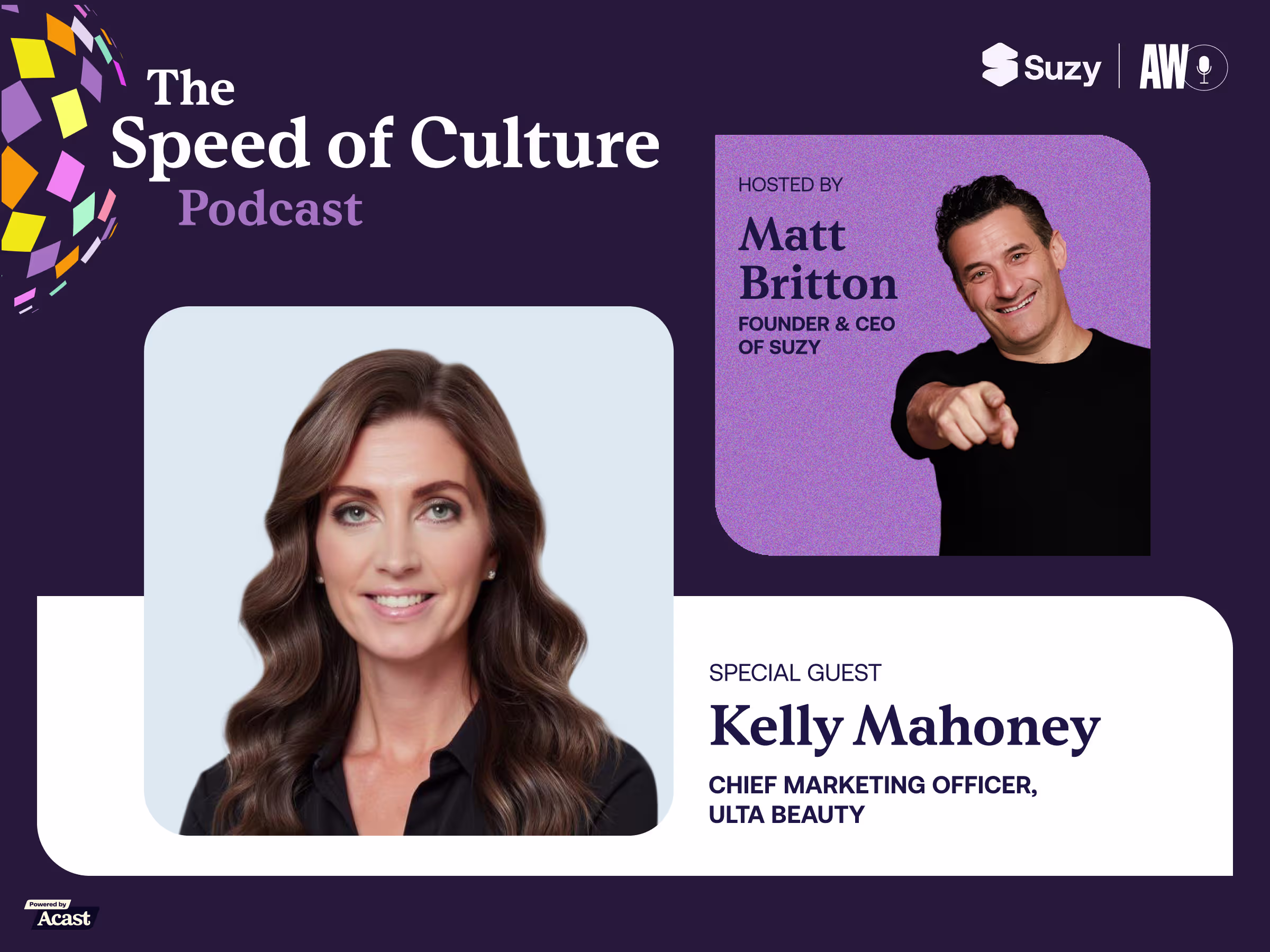 Promotional graphic for The Speed of Culture Podcast by Suzy featuring host Matt Britton, Founder & CEO of Suzy, and special guest Kelly Mahoney, Chief Marketing Officer of Ulta Beauty