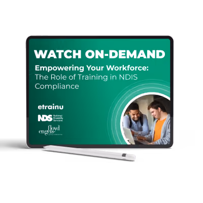 Tablet screen showing a promotional graphic for an on-demand webinar titled 'Empowering Your Workforce: The Role of Training in NDIS Compliance' with logos for etrainu, NDS, and Floyd Englis, and an image of two people reviewing documents.