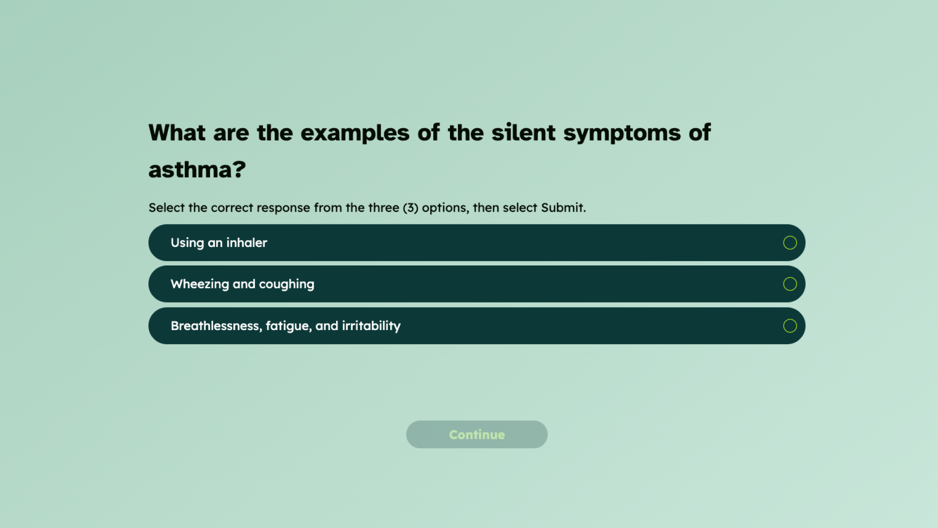 A course screen titled "What are the examples of the silent symptoms of asthma?" with three answer options: Using an inhaler, Wheezing and coughing, and Breathlessness, fatigue, and irritability.