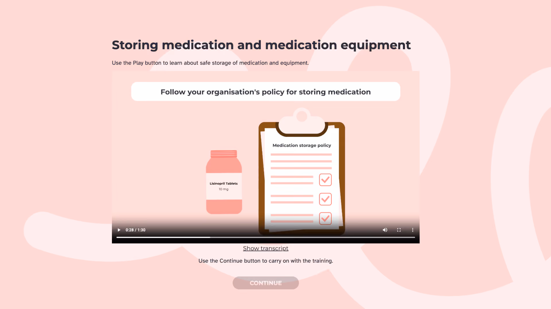 A course video screen titled "Storing medication and medication equipment" showing an animation of a medication bottle beside a "Medication storage policy" checklist.