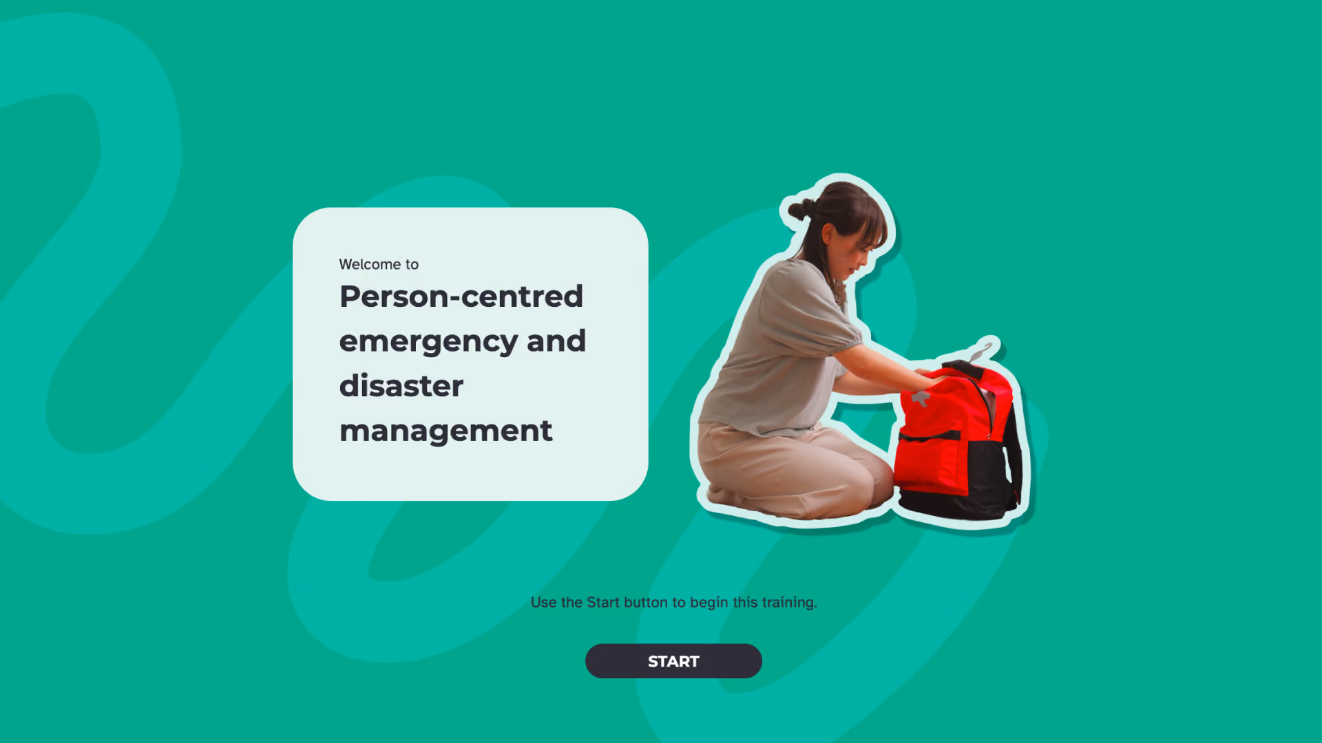 Welcome screen for the 'Person-Centred Emergency and Disaster Management' course, showing a woman kneeling to pack a red emergency backpack, and a Start button