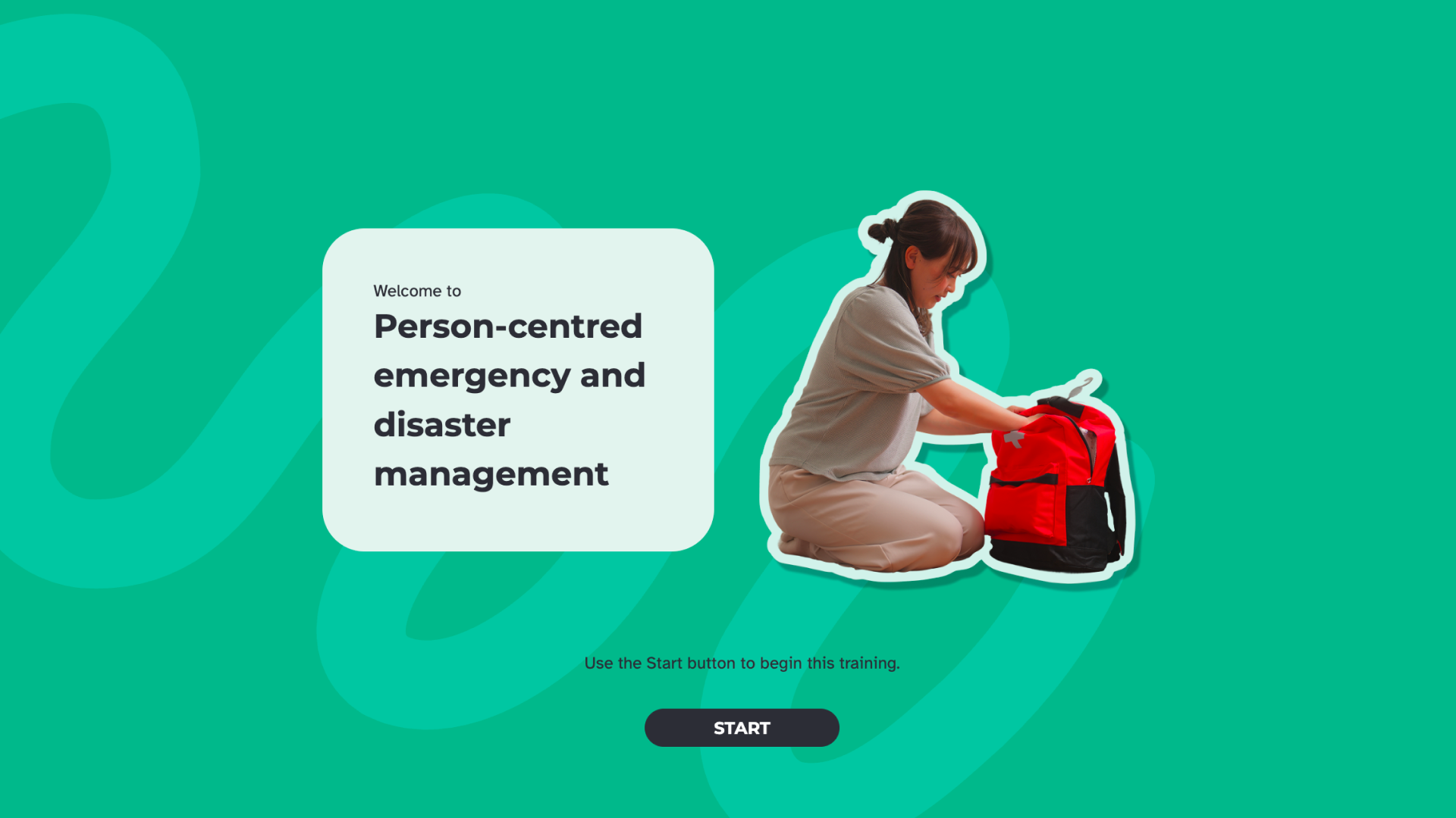 Welcome screen for the 'Person-Centred Emergency and Disaster Management' course, showing a woman kneeling to pack a red emergency backpack, and a Start button