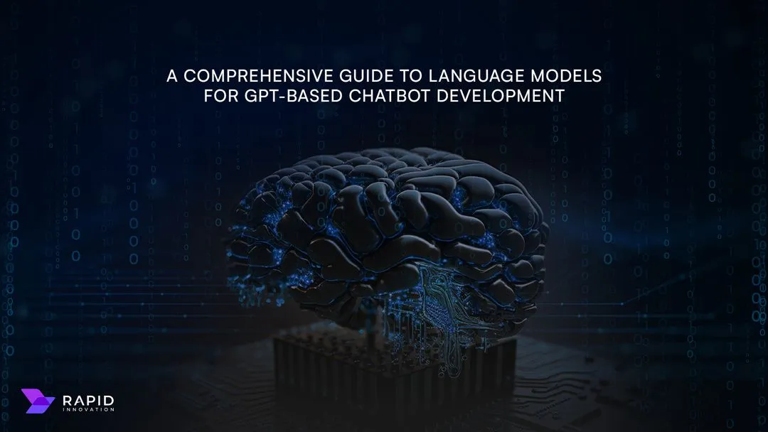A Comprehensive Guide to Language Models for GPT-Based Chatbot Development