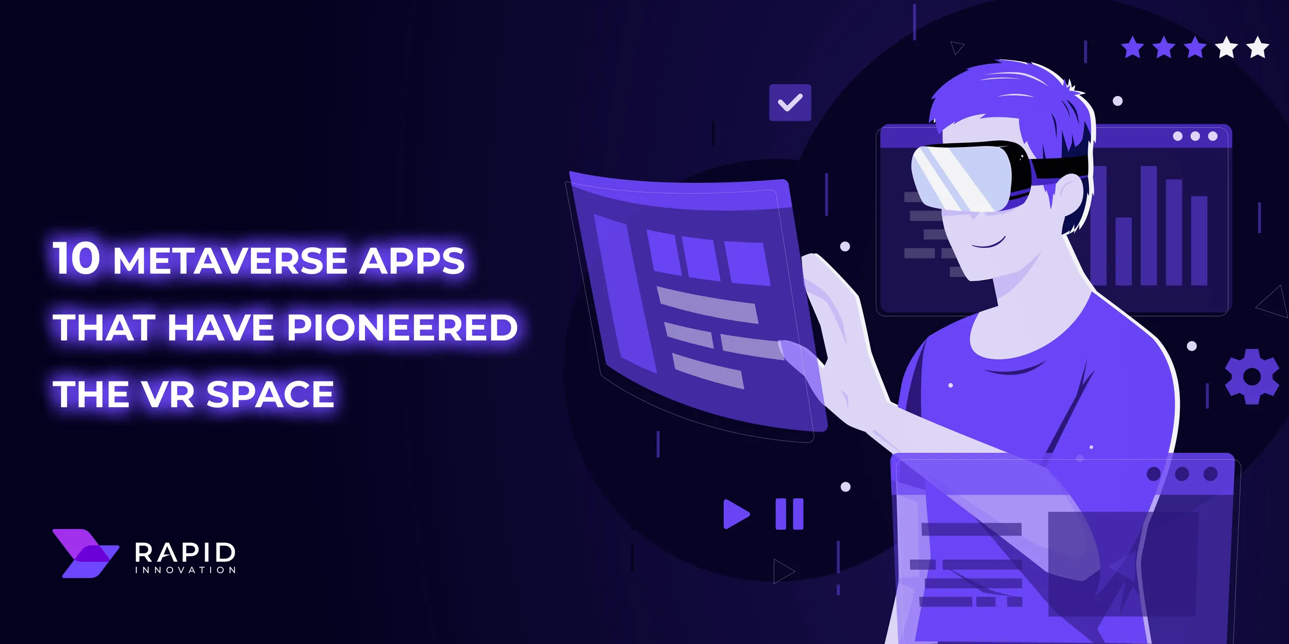 10 Metaverse Apps That Have Pioneered The VR Space