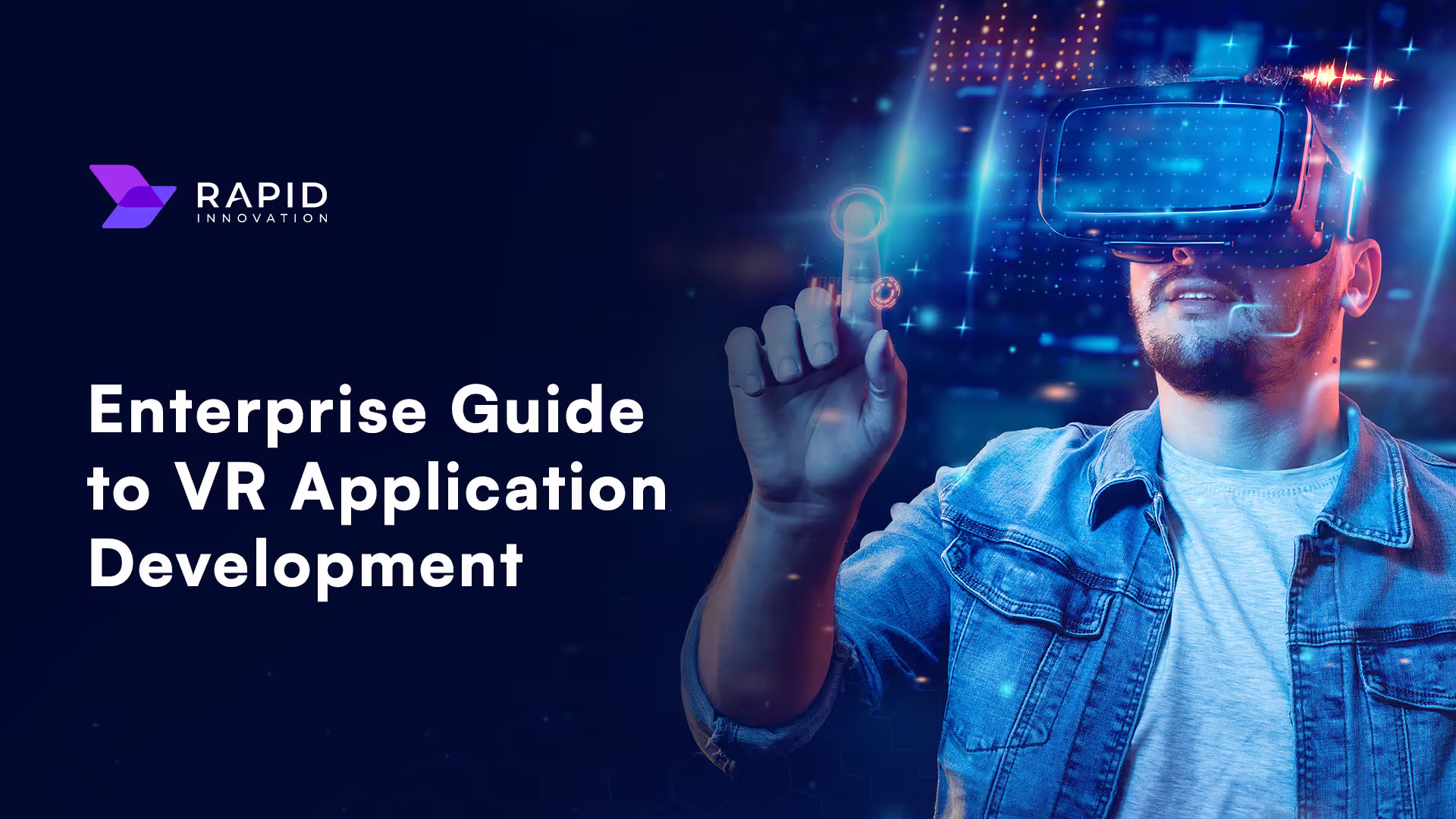 VR Application Development: A Guide for Enterprises