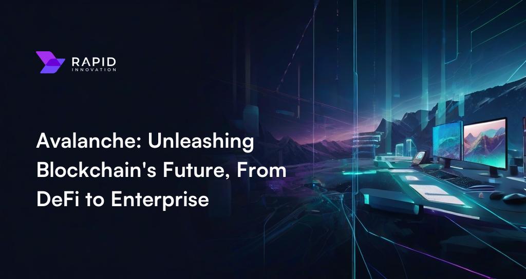 Ultimate Guide to Avalanche: Ecosystem & Development