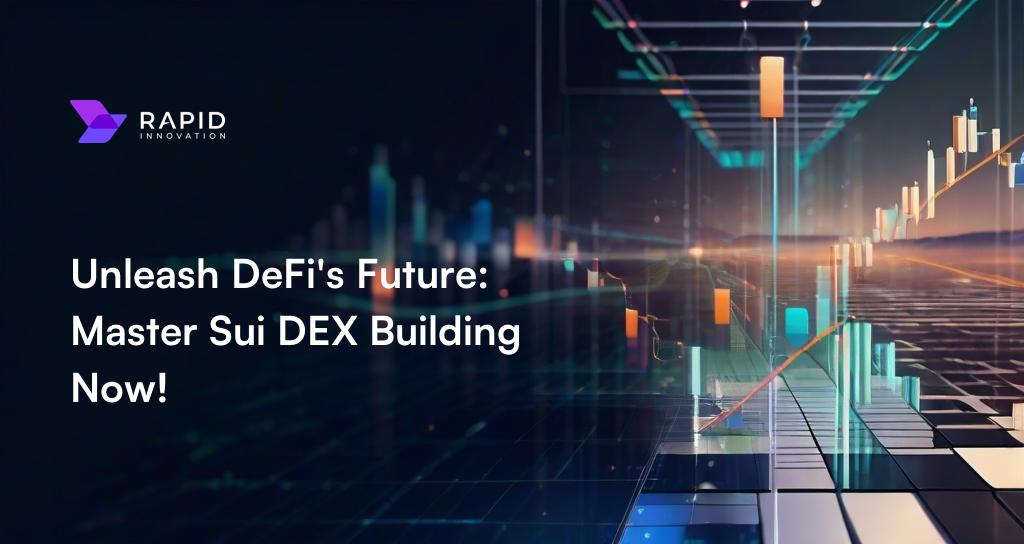 Ultimate Guide to Sui Blockchain DEX Development 2024 