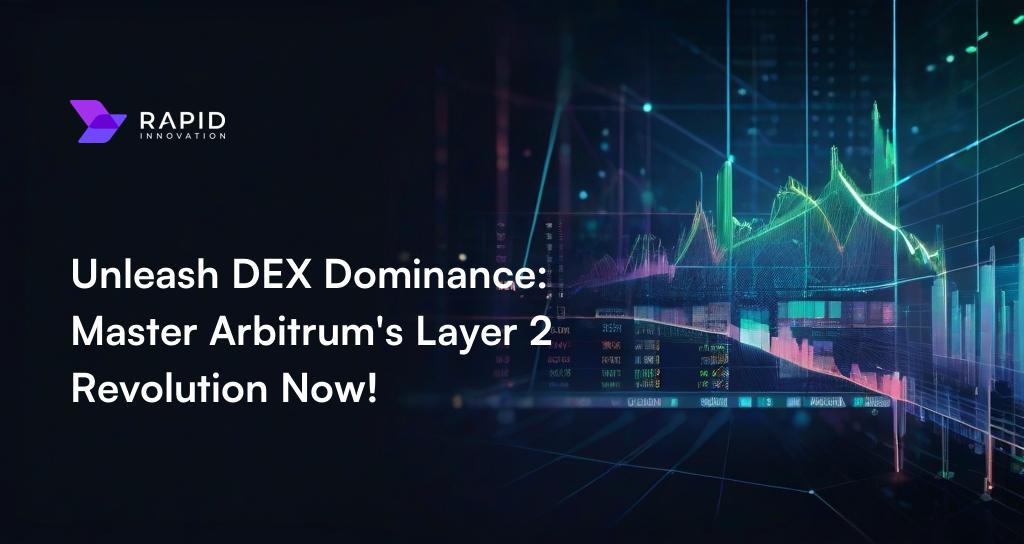 Ultimate Guide to Building a Decentralized Exchange on Arbitrum in 2024