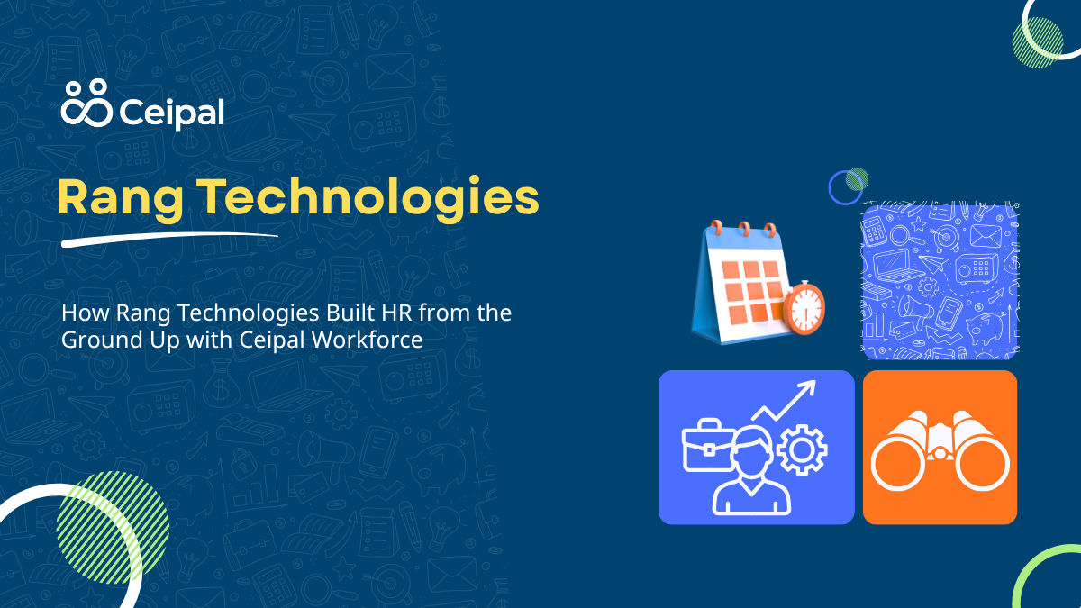 From Manual Processes to a Fully Digital Workforce Operation-How Rang Technologies Built HR from the Ground Up with Ceipal Workforce
