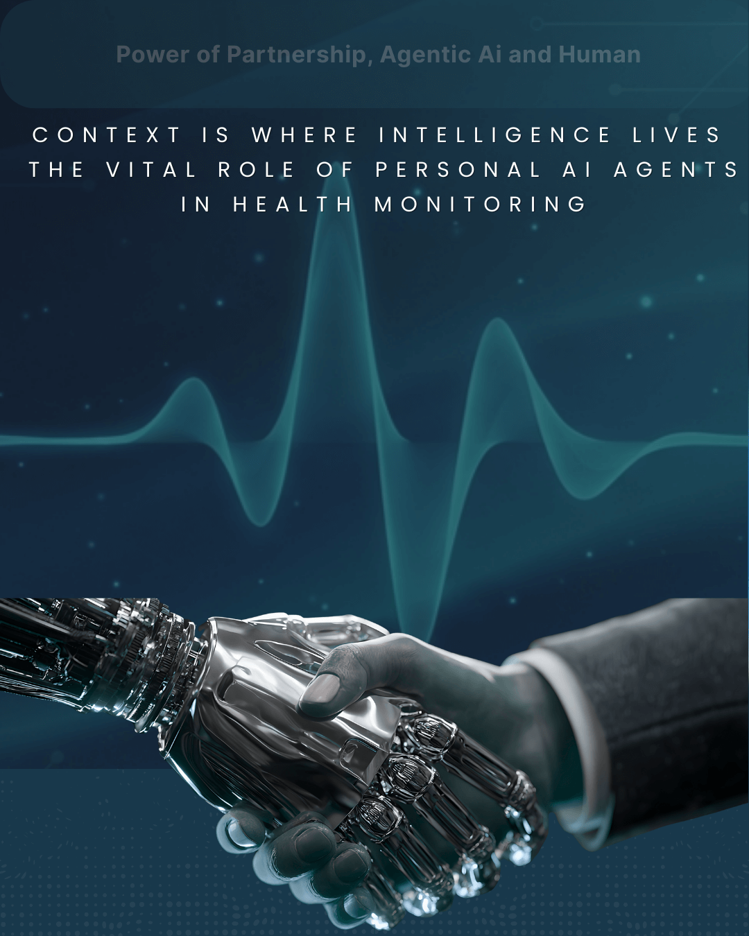 Context Is Where Intelligence Lives: The Vital Role of Personal AI Agents in Health Monitoring