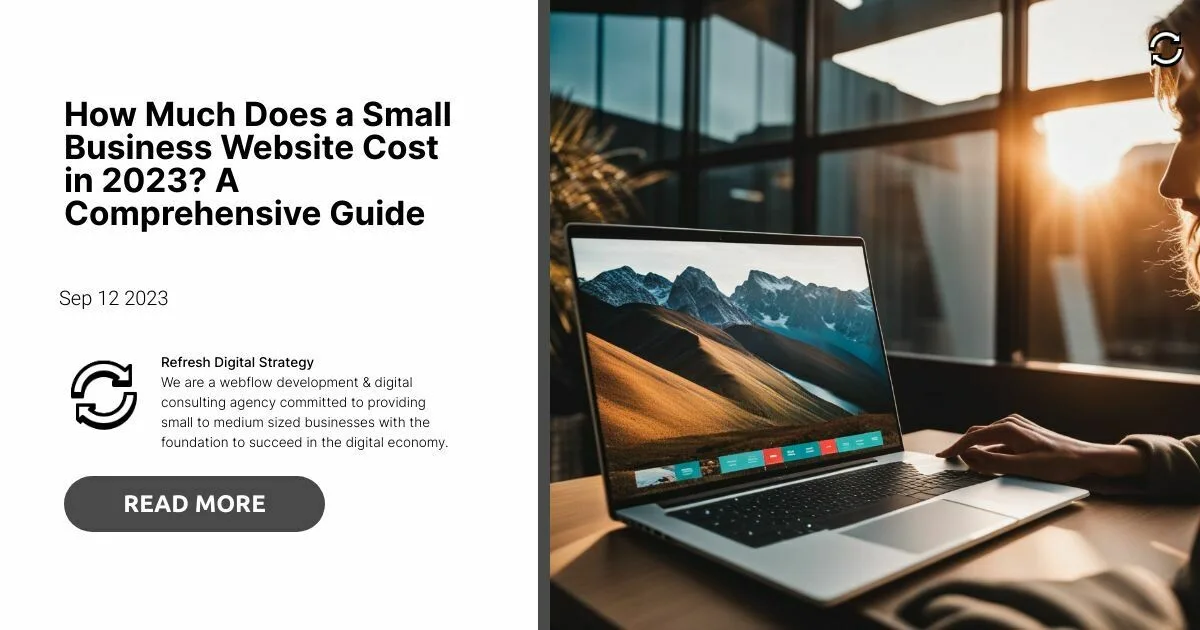 How Much Does a Small Business Website Cost in 2023? A Comprehensive Guide