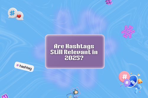 Ramdam - Are Hashtags Still Relevant in 2025? A Creator's Guide to ...