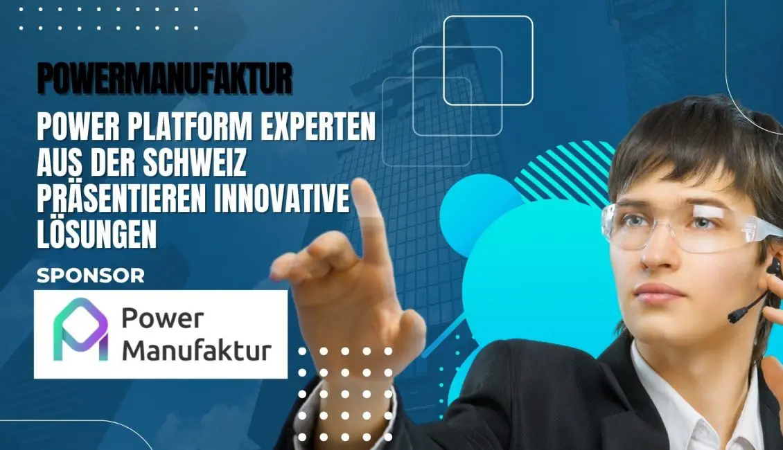Power Manufaktur auf der M365 Summit in Mainz: Power Platform Experten aus der Schweiz präsentieren innovative Lösungen