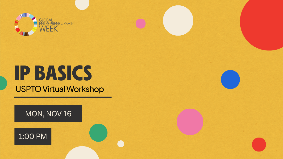 IP Basics (USPTO Virtual Workshop)