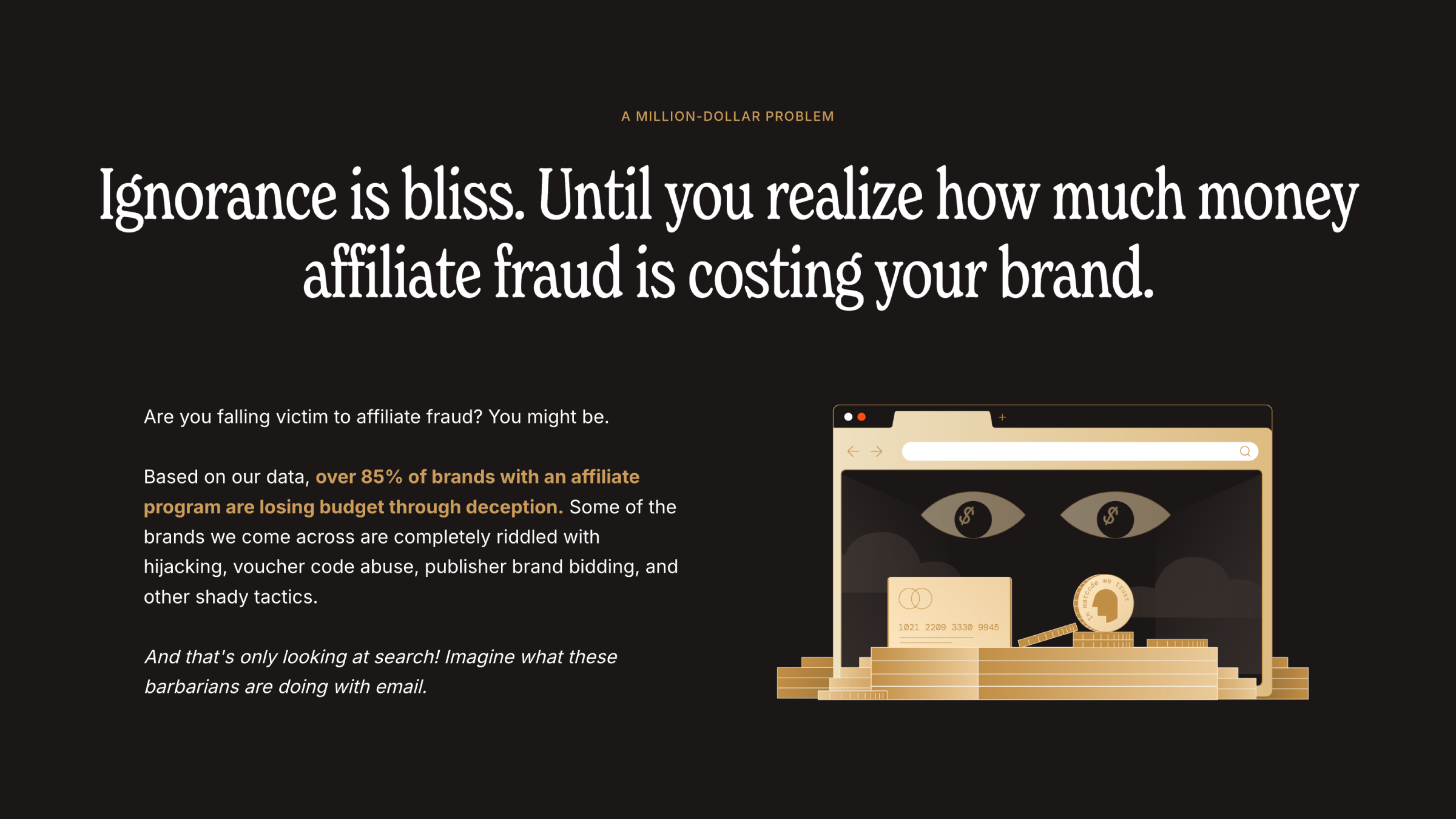 Text warning about the high cost of affiliate fraud with a stylized browser window showing eyes with dollar signs watching over stacked coins and a credit card.