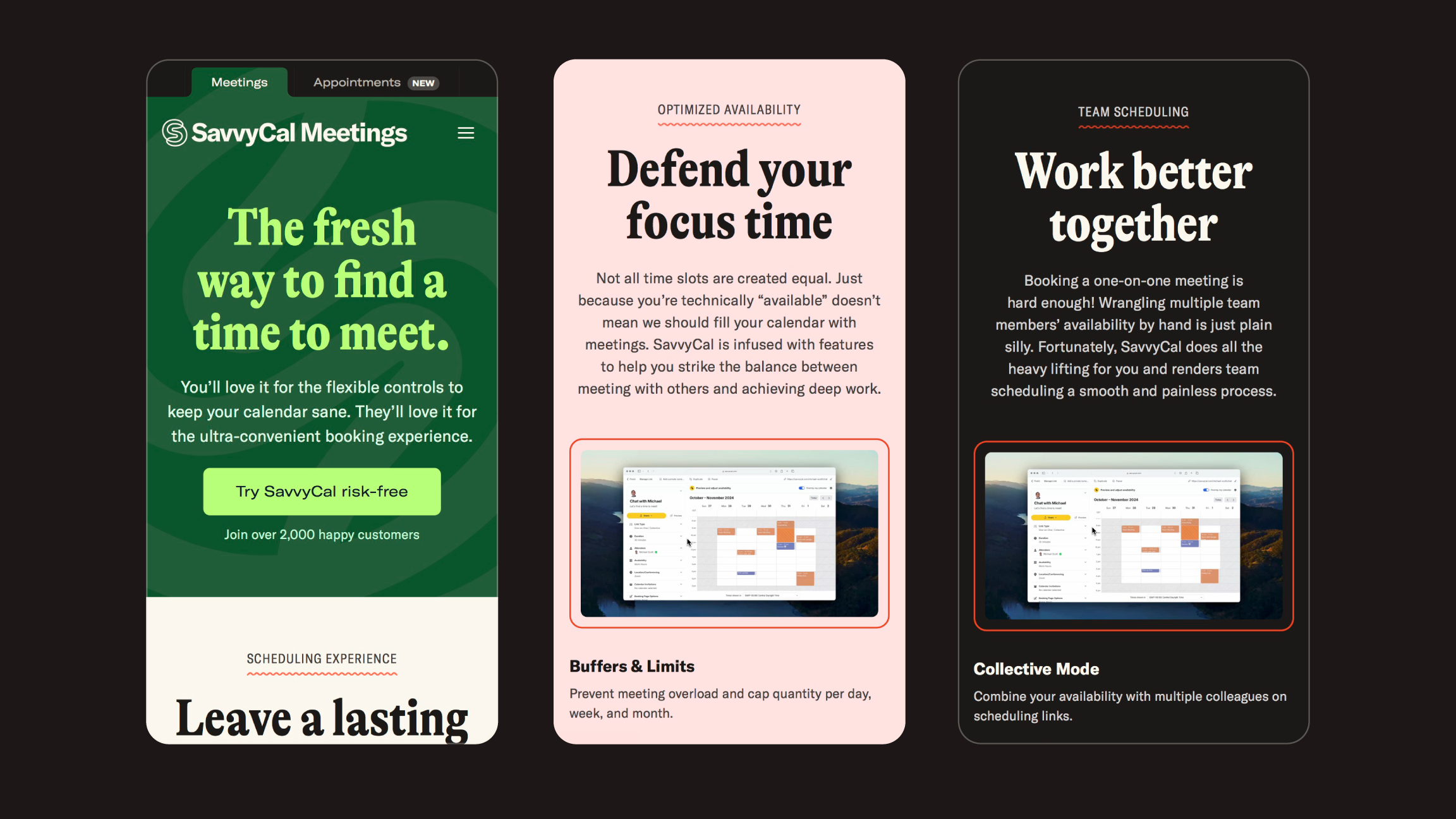 SavvyCal Meetings interface showing three panels: a green panel promoting easy meeting scheduling with a risk-free trial button; a pink panel discussing optimizing focus time with meeting buffers and limits; and a dark panel highlighting team scheduling with collective mode for combining availability.