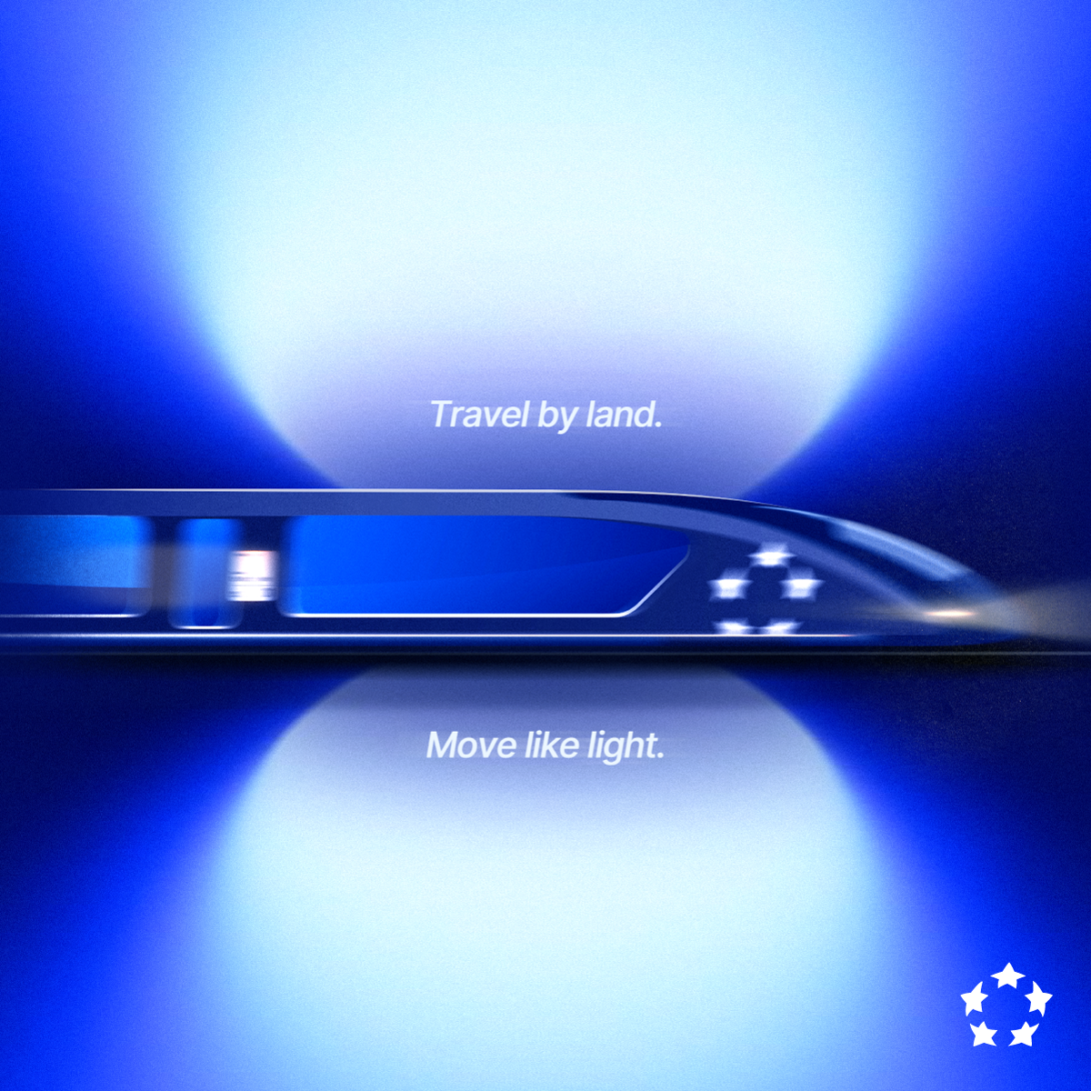 Side view of a futuristic blue high-speed train with a symbol of five stars forming a pentagon and text 'Travel by land. Move like light.' in the background.