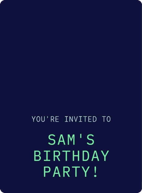Invitation text on dark background: You're invited to Sam's birthday party!
