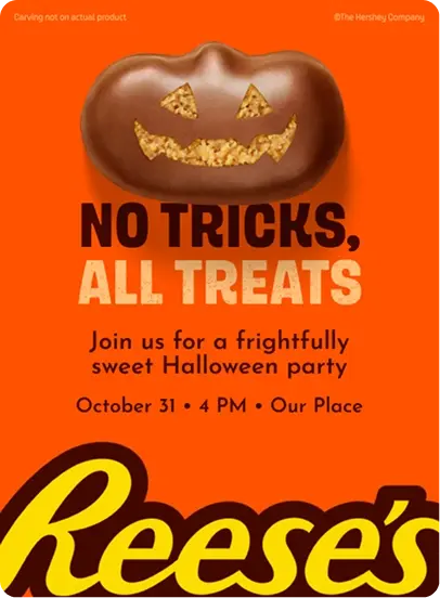 Chocolate pumpkin-shaped candy with carved jack-o'-lantern face above text saying 'No tricks, all treats' on orange background, inviting to a Halloween party on October 31 at 4 PM, signed Reese's.