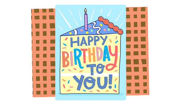 Illustration of a colorful birthday card shaped like a cake slice with one lit candle on top and the message 'Happy Birthday to You!' in playful multicolored letters with confetti sprinkles around it.