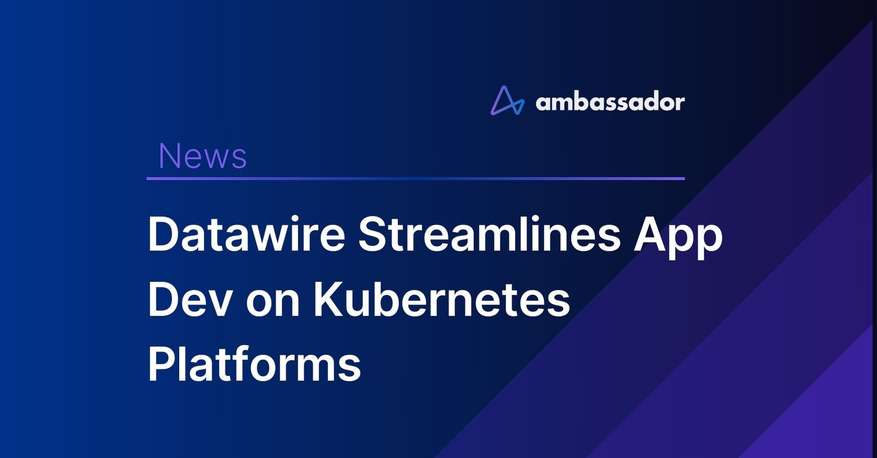 Datawire Streamlines App Dev on Kubernetes Platforms
