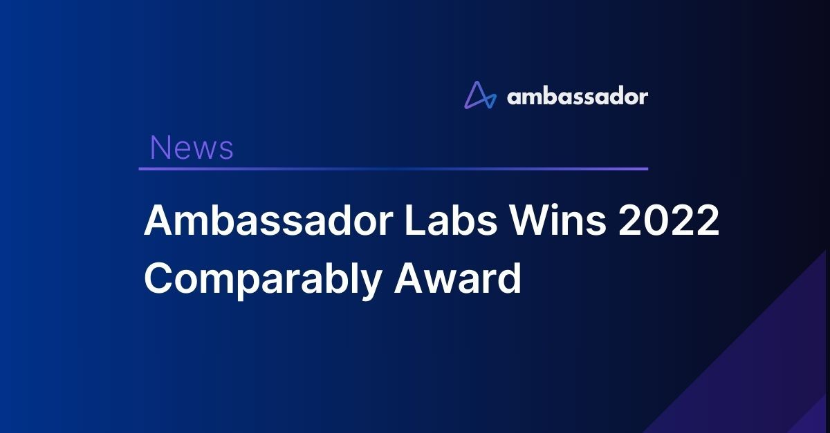 Ambassador Wins 2022 Comparably Award