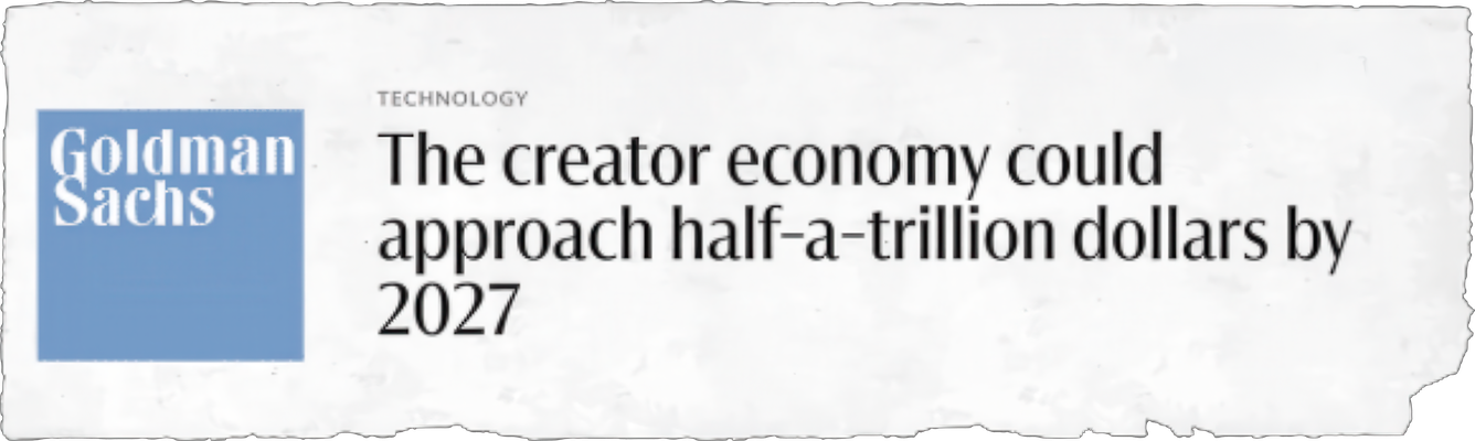 Goldman Sachs: The creator economy could approach half-a-trillion dollars by 2027