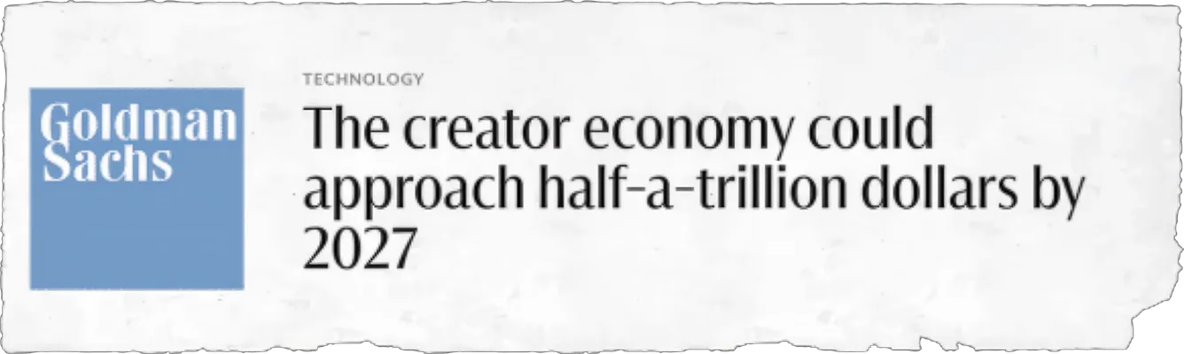 Goldman Sachs: The creator economy could approach half-a-trillion dollars by 2027