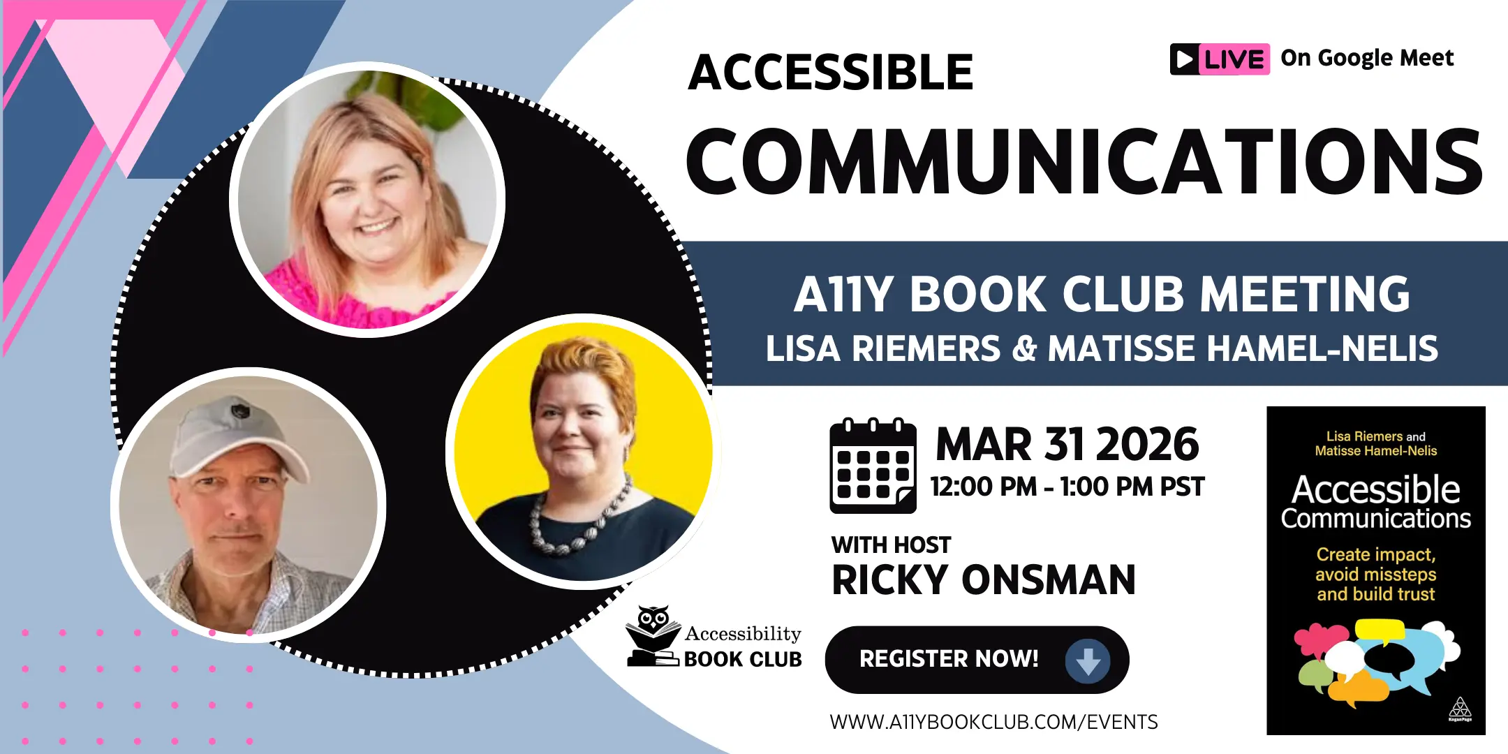 March Accessibility Book Club meeting about the book Accessible Communications. The event features authors Lisa Riemers and Matisse Hamel-Nelis with host Ricky Onsman. Live Google Meet discussion on March 31, 2026 with a registration link at a11ybookclub.com/events.