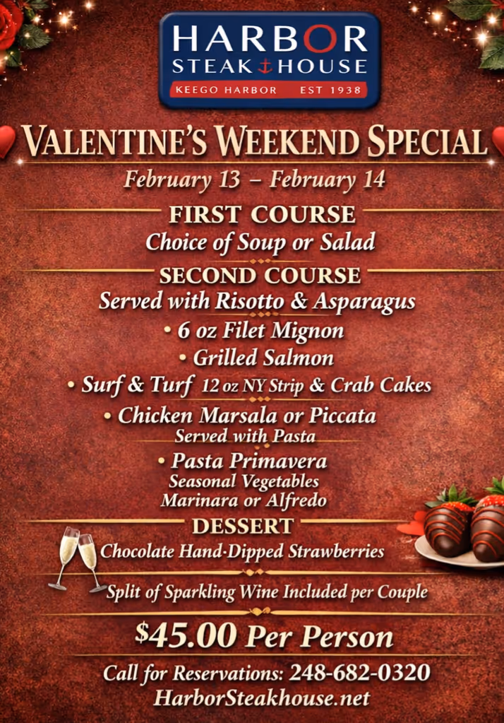 Harbor Steakhouse Valentine's Weekend Special menu for February 13–14 featuring first course choice of soup or salad, second course options including filet mignon, grilled salmon, surf & turf, chicken marsala or piccata, pasta primavera with seasonal vegetables, dessert of chocolate hand-dipped strawberries, and a split of sparkling wine included, priced at $45 per person.