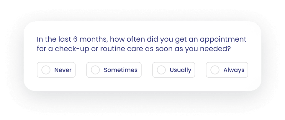 A ui widget showing a moch-CAHPS survey question.