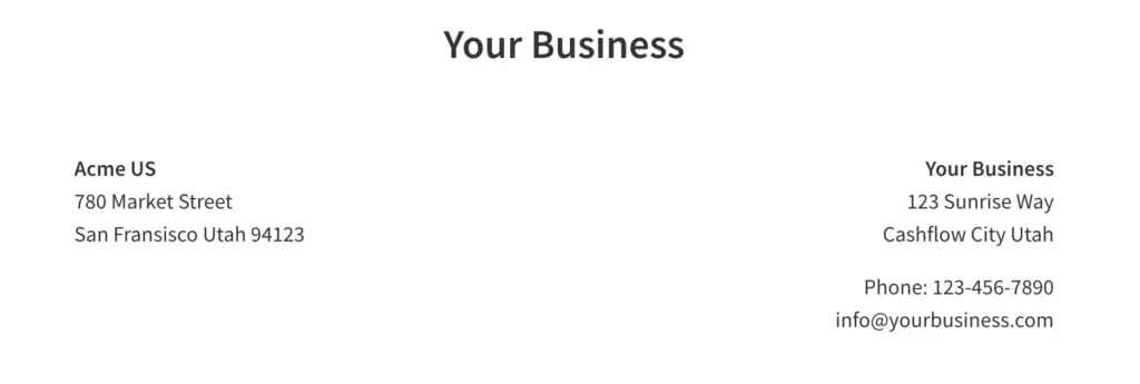 Your business information like address, phone, and email 