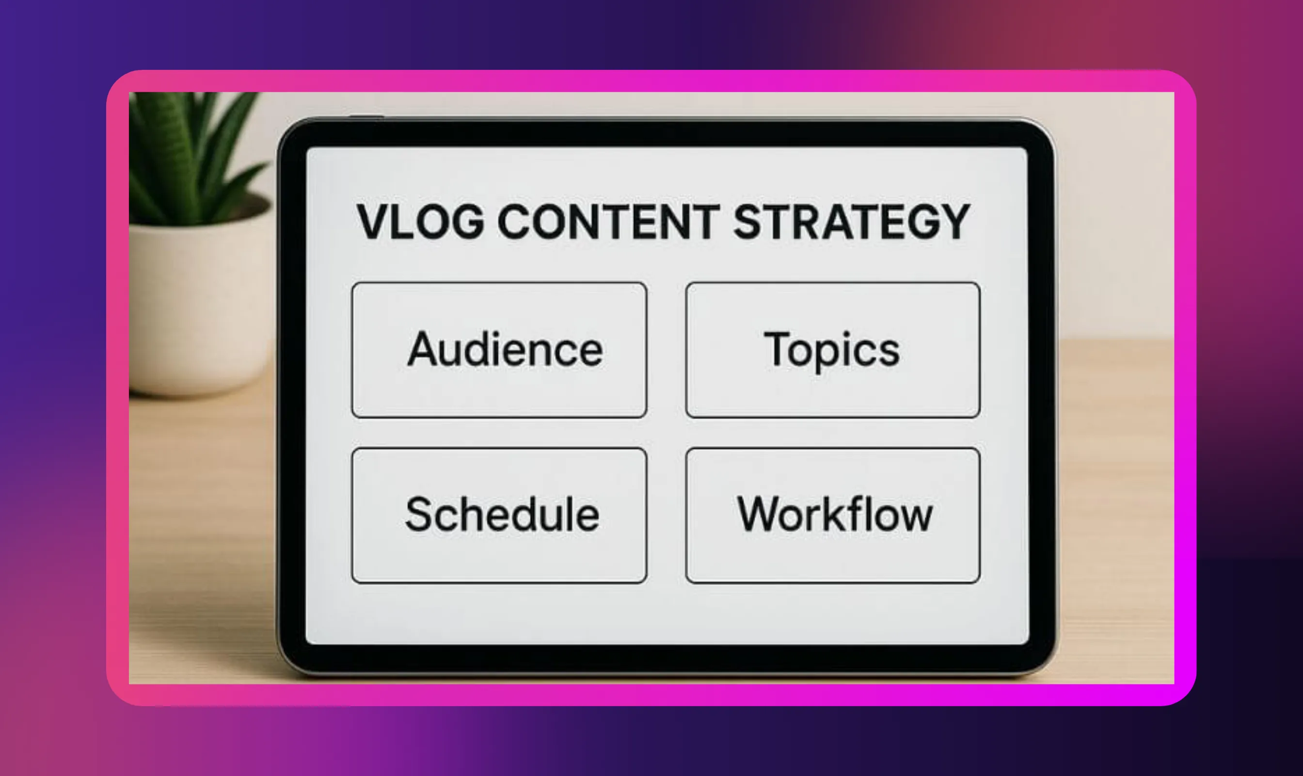 Planning Your Vlog Strategy