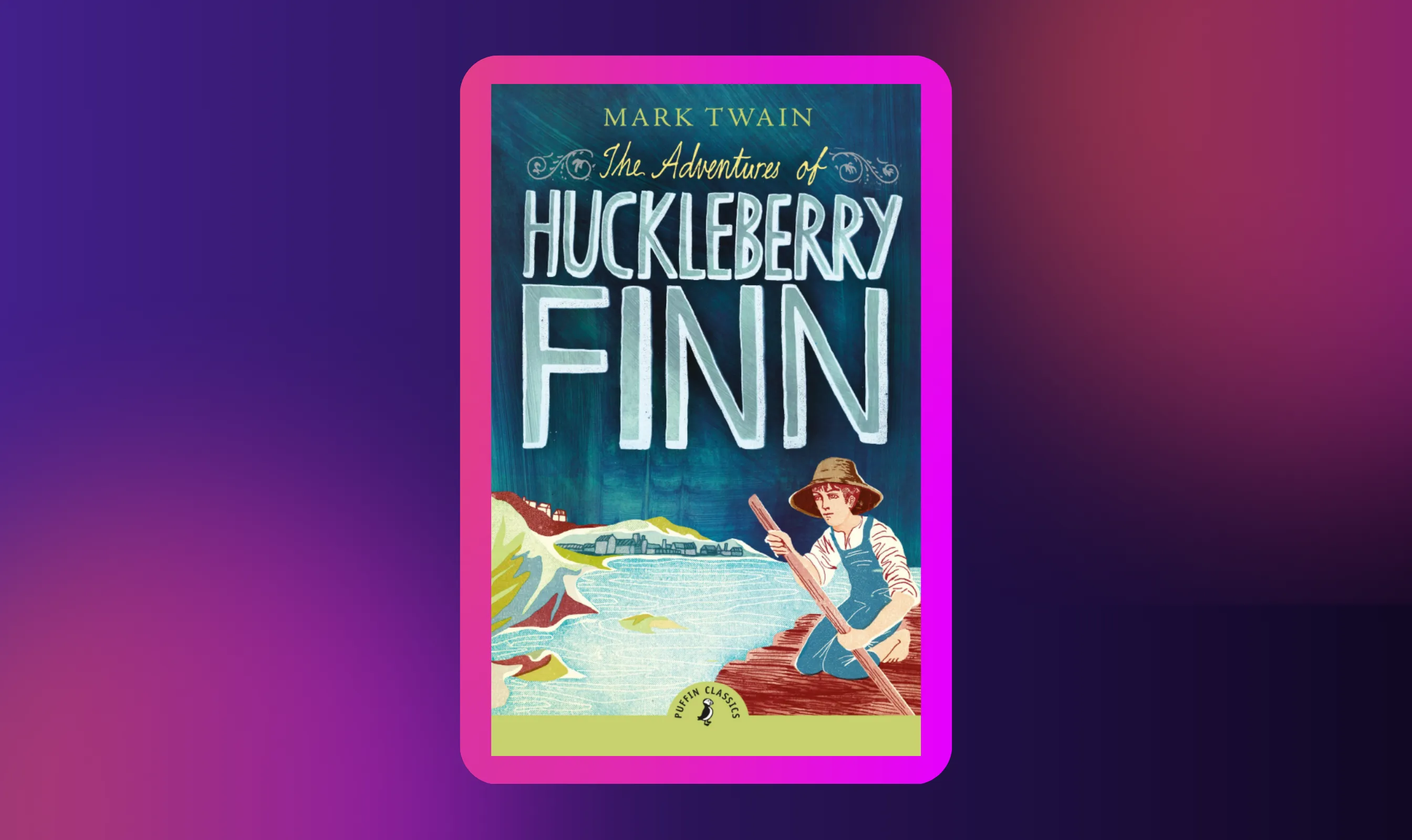 Adventures of Huckleberry Finn by Mark Twain