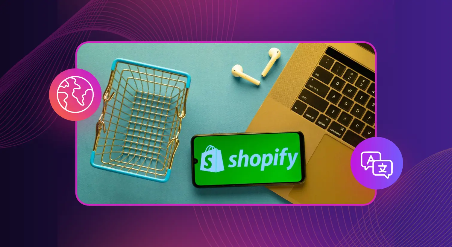 A Complete Guide to Shopify Localization