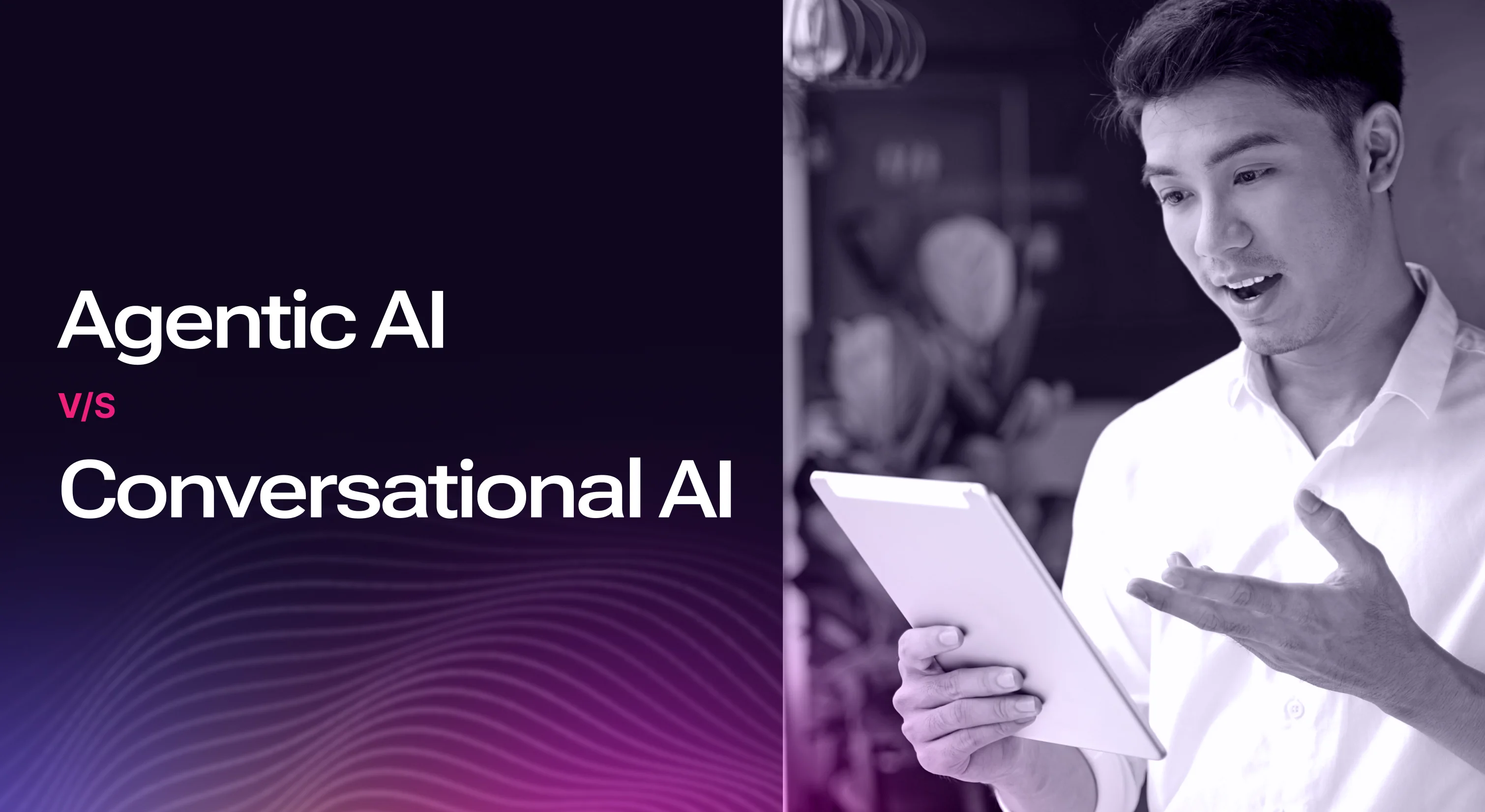 Agentic AI vs Conversational AI: Key Differences and Use Cases in 2026