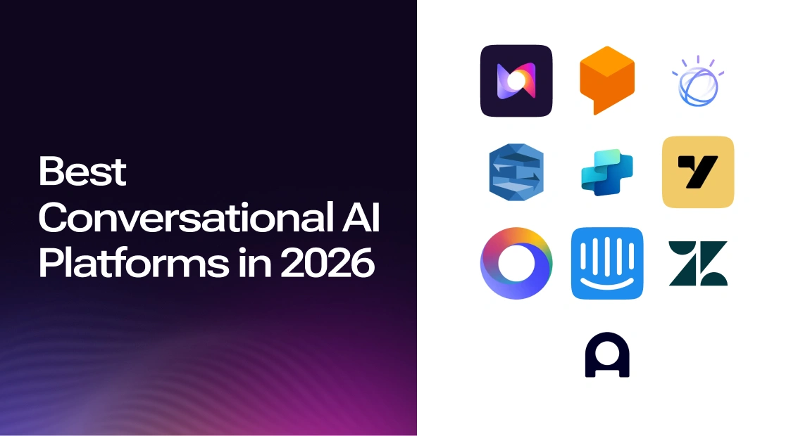Best Conversational AI Platforms in 2026: Top Tools, Features & How to Choose the Right One