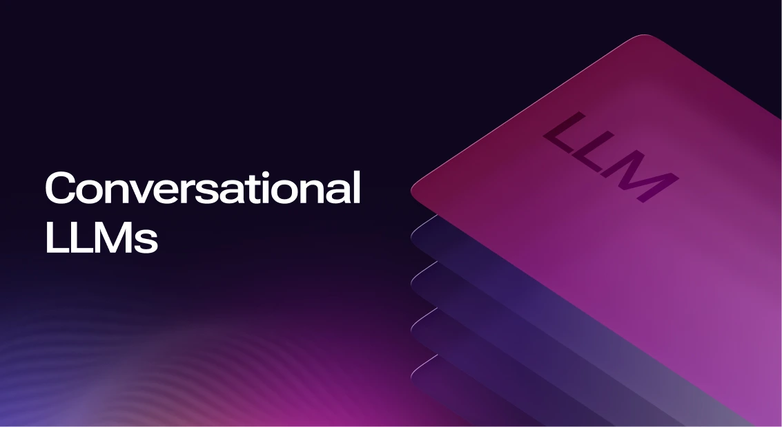 Conversational LLMs: How Large Language Models Power Human-Like AI Conversations