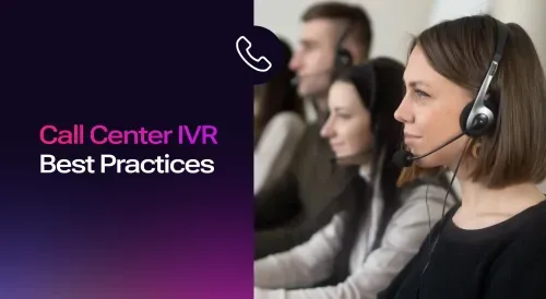 Call Center IVR Best Practices: The 12 rules that improve CX
