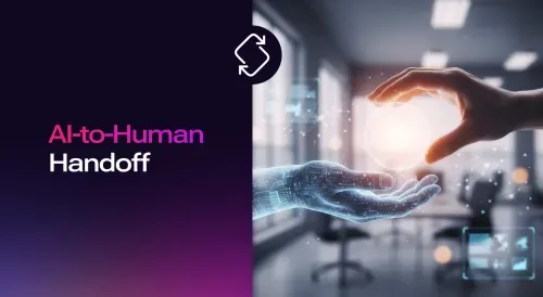 AI-to-Human Handoff: Best Practices for a Handoff That Works