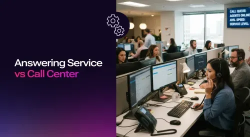 Answering Service vs Call Center: Which one Should you Choose?