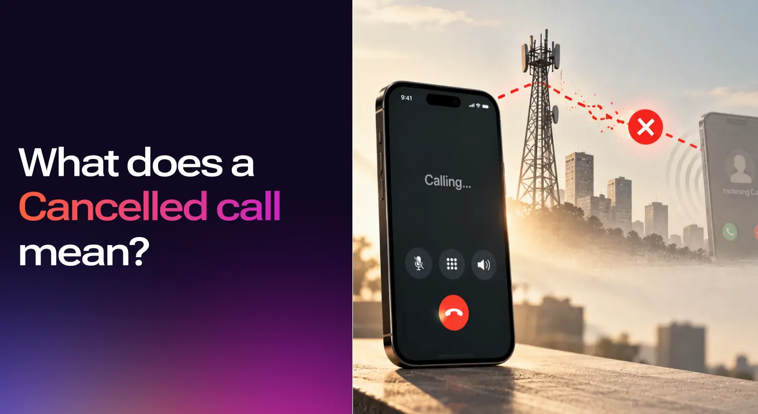 What Does Cancelled Call Mean?