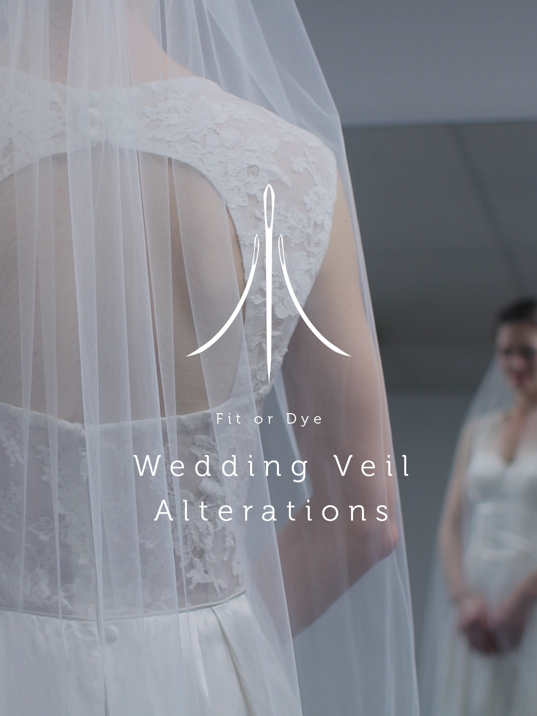 Close-up of a bride's lace wedding gown back and veil, with a reflection of the bride in the mirror. Logo and overlay title Wedding Veil Alterations